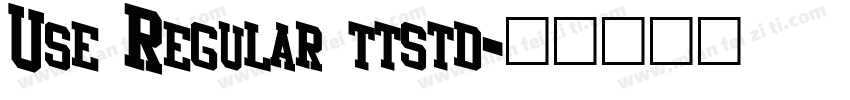Use Regular ttstd字体转换